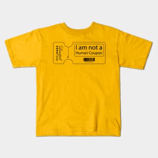 I’m Not A Human Coupon Kids T-Shirt